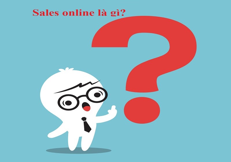 Làm sale online là làm gì? 5 cách thức sale online hiệu quả