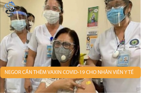 NegOr cần thêm vaxin Covid-19 cho nhân viên y tế