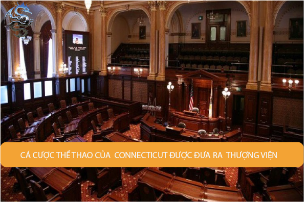 Dự luật cá cược thể thao và cờ bạc qua Internet của Connecticut được đưa ra Thượng viện sau khi được Hạ viện gật đầu