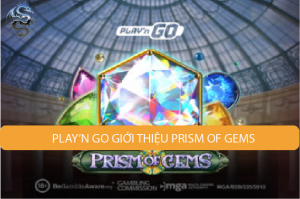 Play'N Go giới thiệu Prism of Gems