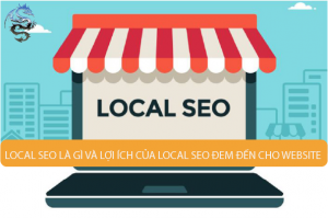 Local SEO là gì và lợi ích của local SEO đem đến cho Website