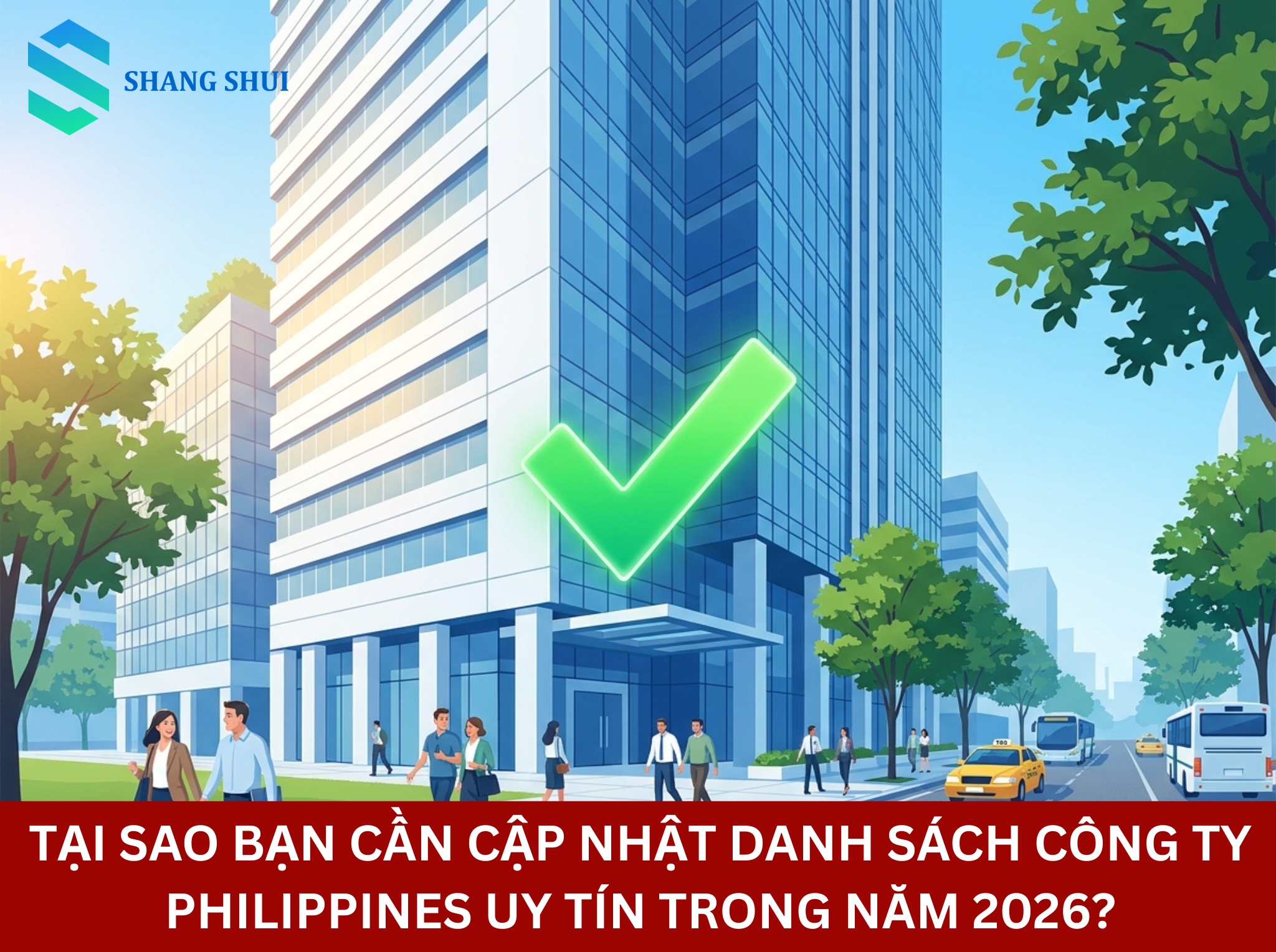 Tại sao bạn cần cập nhật Danh sách công ty Philippines uy tín trong năm 2026