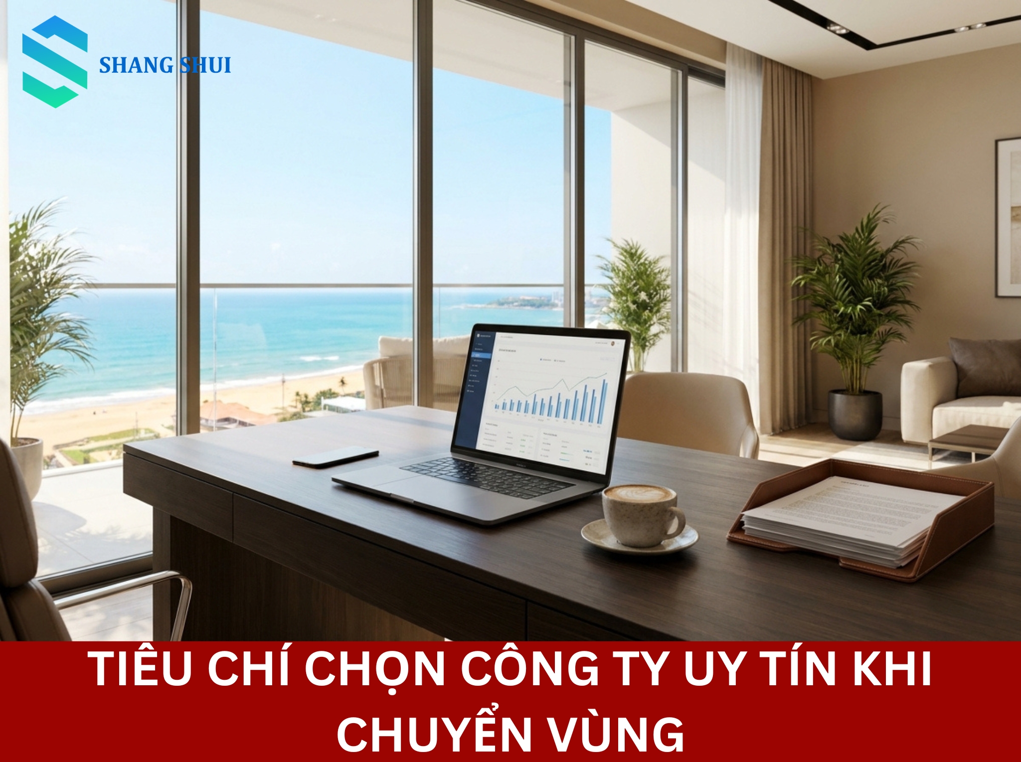 Tiêu Chí Chọn Công Ty Uy Tín Khi Chuyển Vùng