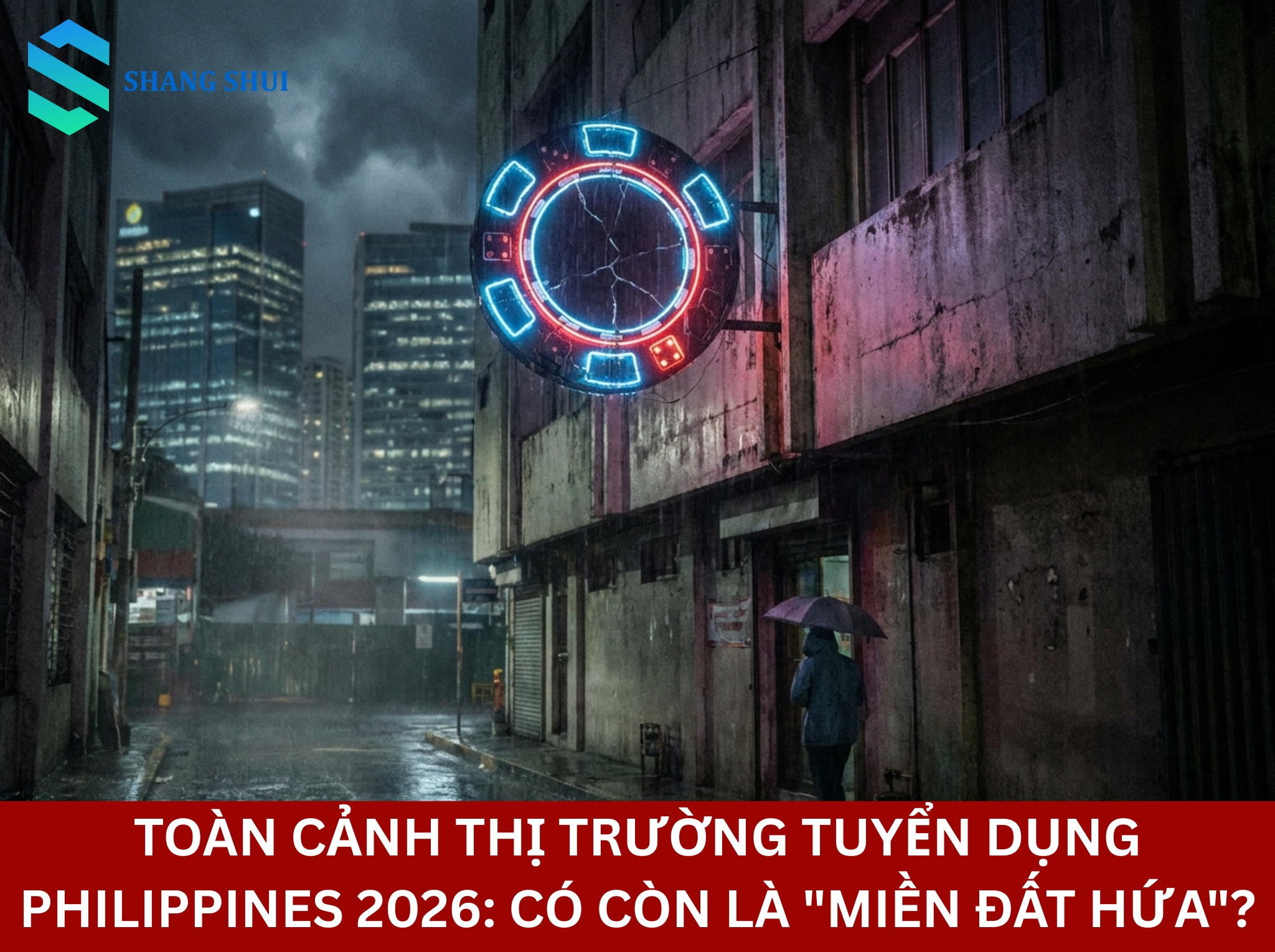 Toàn Cảnh Thị Trường Tuyển dụng Philippines 2026 Có Còn Là Miền Đất Hứa