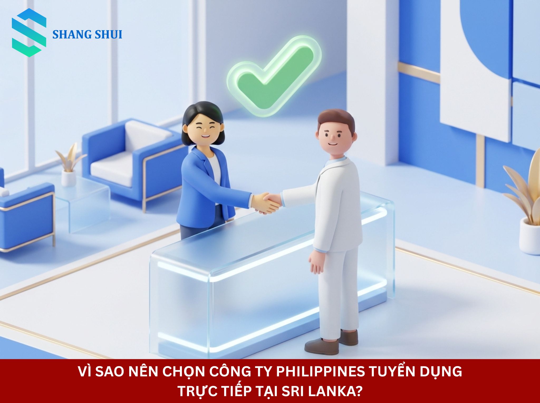 Vì Sao Nên Chọn Công Ty Philippines Tuyển Dụng Trực Tiếp Tại Sri Lanka