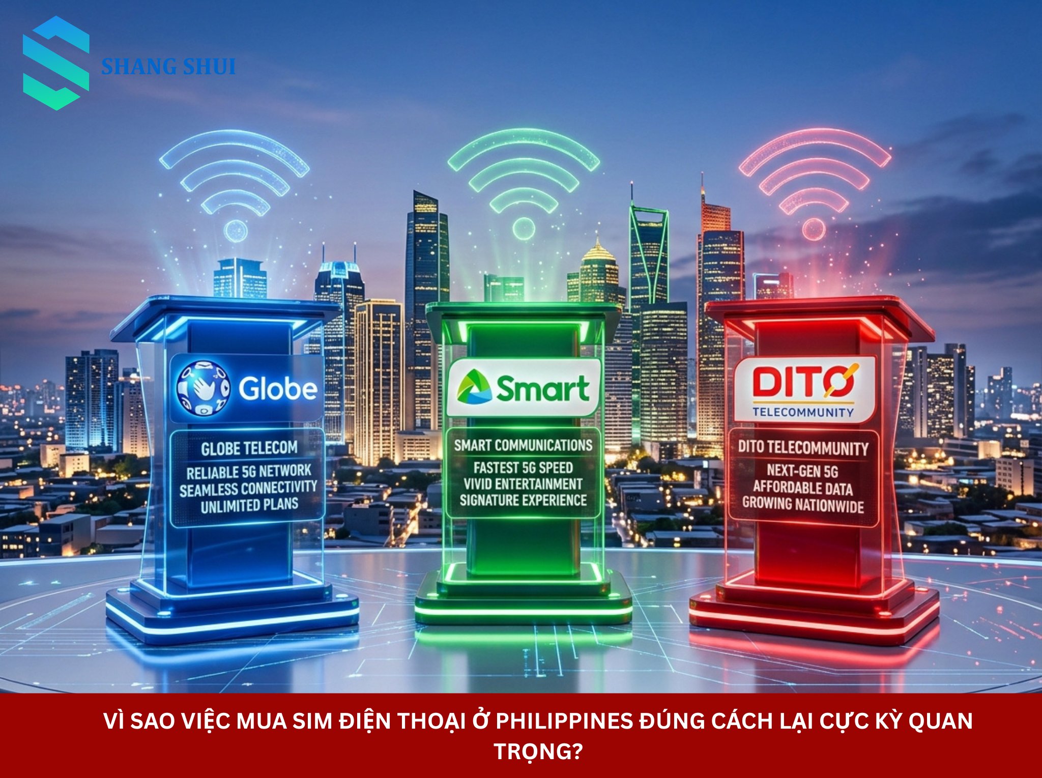 Vì sao việc mua sim điện thoại ở Philippines đúng cách lại cực kỳ quan trọng