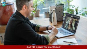 Giao tiếp khi làm việc khác múi giờ